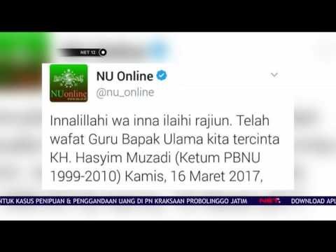 Ucapan Duka Cita atas Wafatnya KH Hasyim Muzadi di Media Sosial - NET12