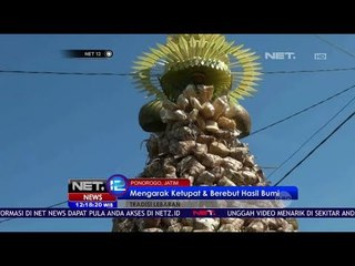 Mengarak Ketupat & Berebut Hasil Bumi - Net 12