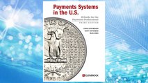 Download PDF Payments Systems in the U.S. - Third Edition: A Guide for the Payments Professional FREE