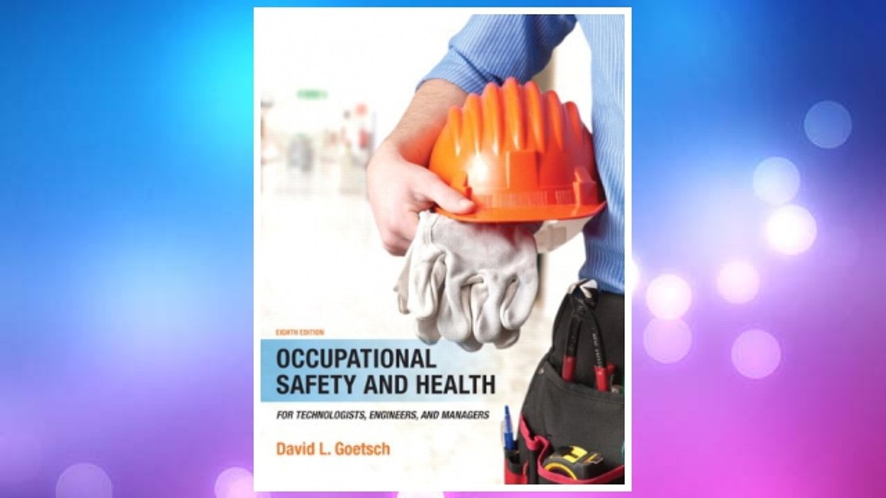 Download PDF Occupational Safety and Health for Technologists, Engineers, and Managers (8th Edition) FREE