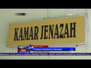 Penyidikan Korban Kebakaran di Medan - NET 24