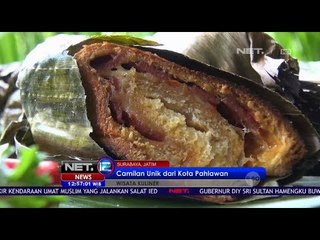 Camilan Unik dari Kota Pahlawan - Net 12