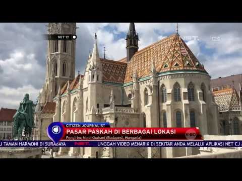 Uniknya Pasar Paskah di Budapest Hungaria - NET12