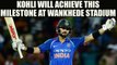 Virat Kohli to play his 200th ODI match when India clash with New Zealand at Wankhede |Oneindia News