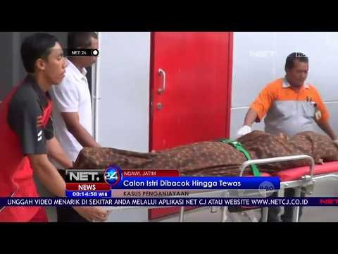 Gagal Menikah, Pemuda Di Ngawi Membacok Calon Istri Hingga Tewas - NET24