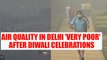 Diwali in Delhi : Air quality recorded 'Very Poor' despite SC's firecracker sales ban |Oneindia News