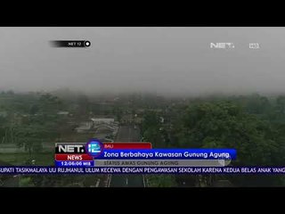 Zona Berbahaya Kawasan Gunung Agung - NET 12