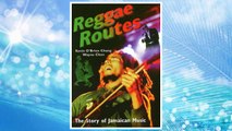 Download PDF Reggae Routes: The Story of Jamaican Music FREE