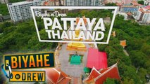Biyahe ni Drew: Boundless Beauty of Pattaya, Thailand (Full episode)
