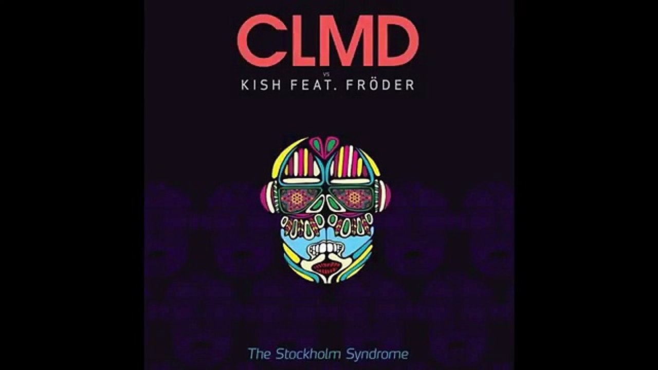 CLMD Vs Kish feat. Froder The Stockholm Syndrome (CLMD Extended Version)