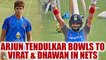 India vs NZ 1st ODI : Virat Kohli & Dhawan face Arjun Tendulkar in the nets | Oneindia News