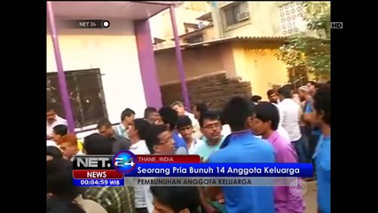 Seorang Pria Bunuh 14 Anggota Keluarga - NET24