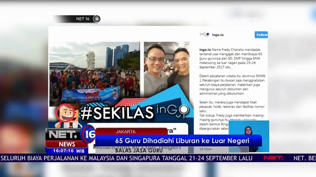 Ajak Semua Guru Yang Pernah Mengajarnya Liburan Ke Luar Negeri, Pria Ini Banjir Pujian - NET16