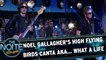Noel Gallaghers`s Highflying Birds cantam `Aka... What a Life`