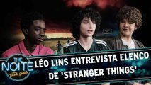 Léo Lins entrevista elenco de `Stranger Things`