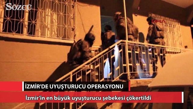 İzmir’in en büyük uyuşturucu şebekesi çökertildi