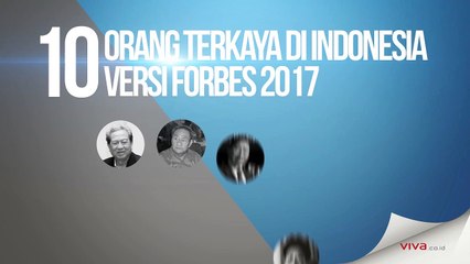 10 Orang Terkaya di Indonesia 2017 Versi Forbes