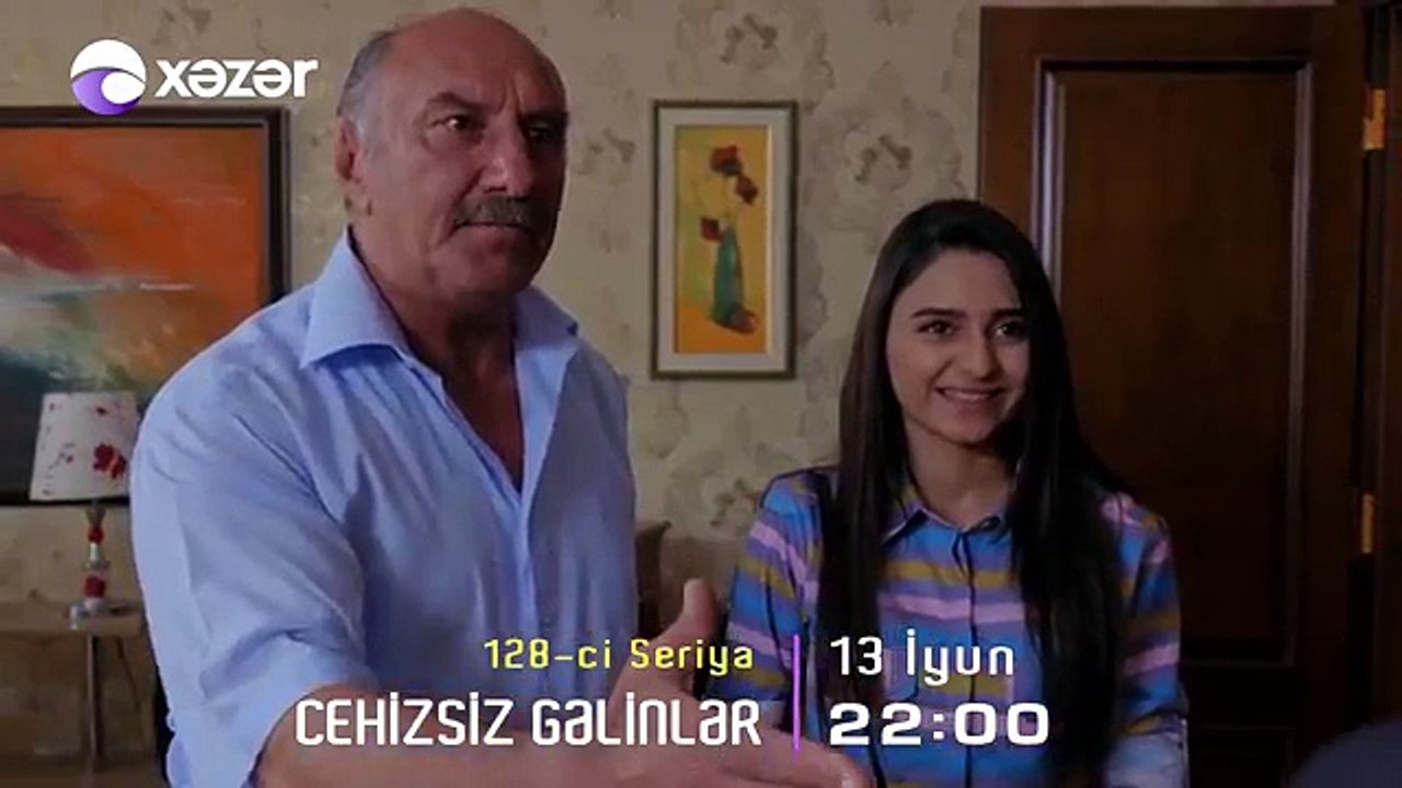 "Cehizsiz Gəlinlər" serialı Anons – 128-ci seriya