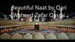 (1) Beautiful Naat - Zahe Muqaddar - Qari Waheed Zafar Qasmi - YouTube