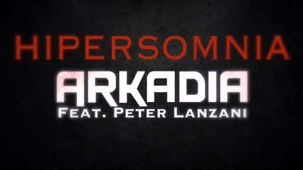 Arkadia - Hipersomnia ft. Peter Lanzani (adelanto)