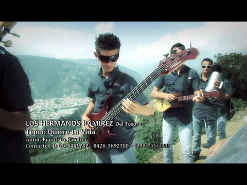 Quiere La Vida (Francisco Ramirez) - Grupo: Los Hermanos Ramirez del Tesoro - Jesús Méndez Producciones