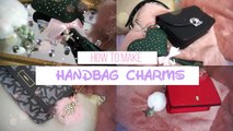 DIY : HANDBAG CHARMS | CUTE & FANCY