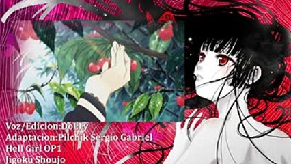 地獄少女 宵伽 OP1【Jigoku Shoujo】Hell girl (Fandub español)