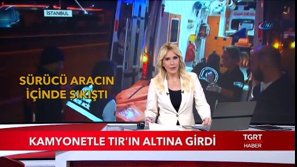Kamyonetle Tırın Altına Girdi