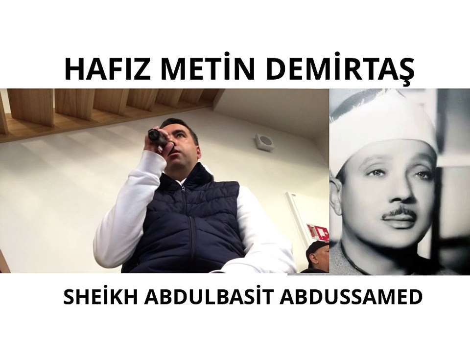 Cuma namazı, Ahzab suresi 56. Sheikh Abdulbasit Abdussamed makamı, Mısır ağzı. Hafız Metin Demirtaş, Danimarka. Şeyh Abdussamedi taklit eden genç hafız. Amazing imitation of the Sheikh Abdussamed. Sheikh Abdulbasit Abdussamed.Sheikh Abdussamed surah Ahzab
