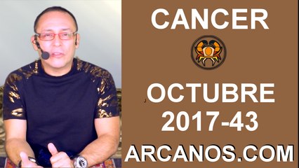 CANCER OCTUBRE 2017-22 al 28 de Oct 2017-Amor Solteros Parejas Dinero Trabajo-ARCANOS.COM