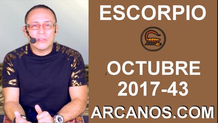 ESCORPIO OCTUBRE 2017-22 al 28 de Oct 2017-Amor Solteros Parejas Dinero Trabajo-ARCANOS.COM