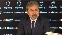 Fenerbahçe Teknik Direktörü Aykut Kocaman'ın Açıklamaları - 1