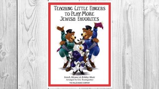 Download PDF Teaching Little Fingers to Play More Jewish Favorites: Israeli, Klezmer & Holiday Music FREE