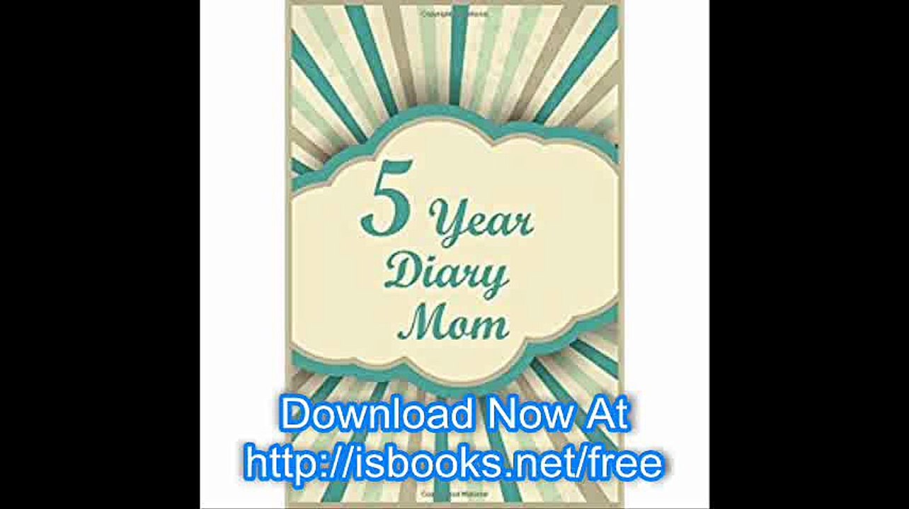 5 Year Diary Mom 5 Years Of Memories, Blank Date No Month, 6 x 9, 365 Lined Pages