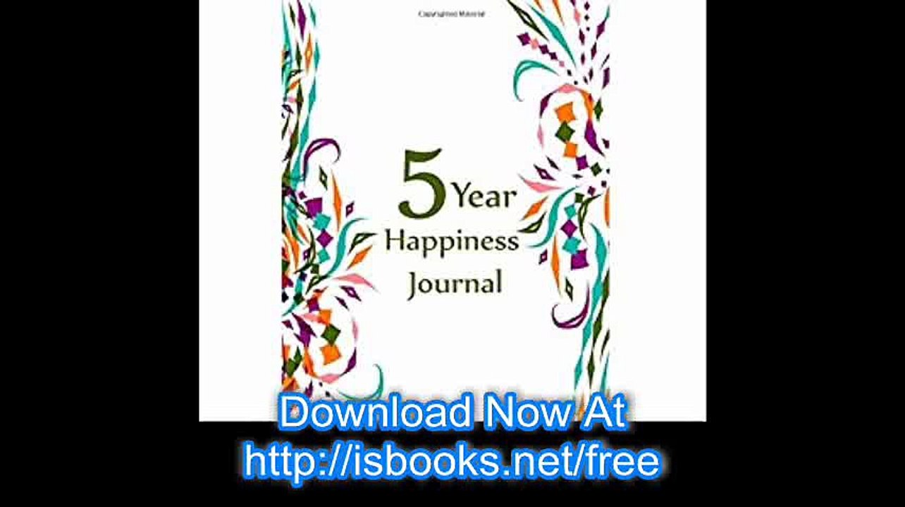 5 Year Happiness Journal 5 Years Of Memories, Blank Date No Month, 6 x 9, 365 Lined Pages