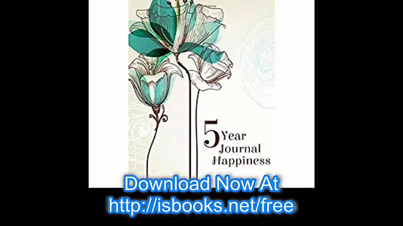 5 Year Journal Happiness 5 Years Of Memories, Blank Date No Month, 6 x 9, 365 Lined Pages