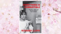 Download PDF Everything Is Combustible: Television, CBGB's and Five Decades of Rock and Roll: The Memoirs of an Alchemical Guitarist FREE