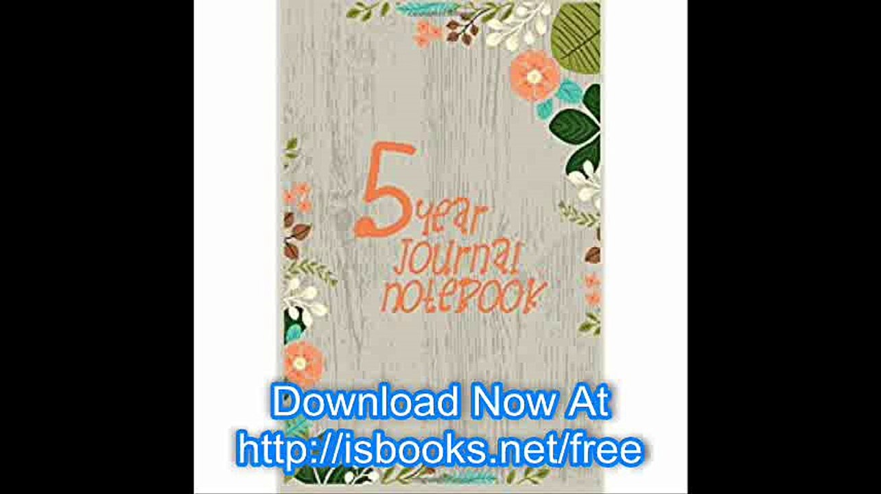 5 Year Journal Notebook 5 Years Of Memories, Blank Date No Month, 6 x 9, 365 Lined Pages