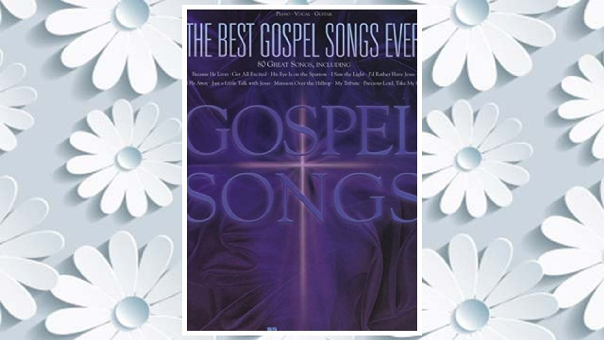 Download PDF The Best Gospel Songs Ever FREE