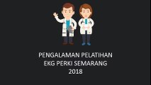 0817-0825-883 Pengalaman Pelatihan EKG PERKI SEMARANG 2018