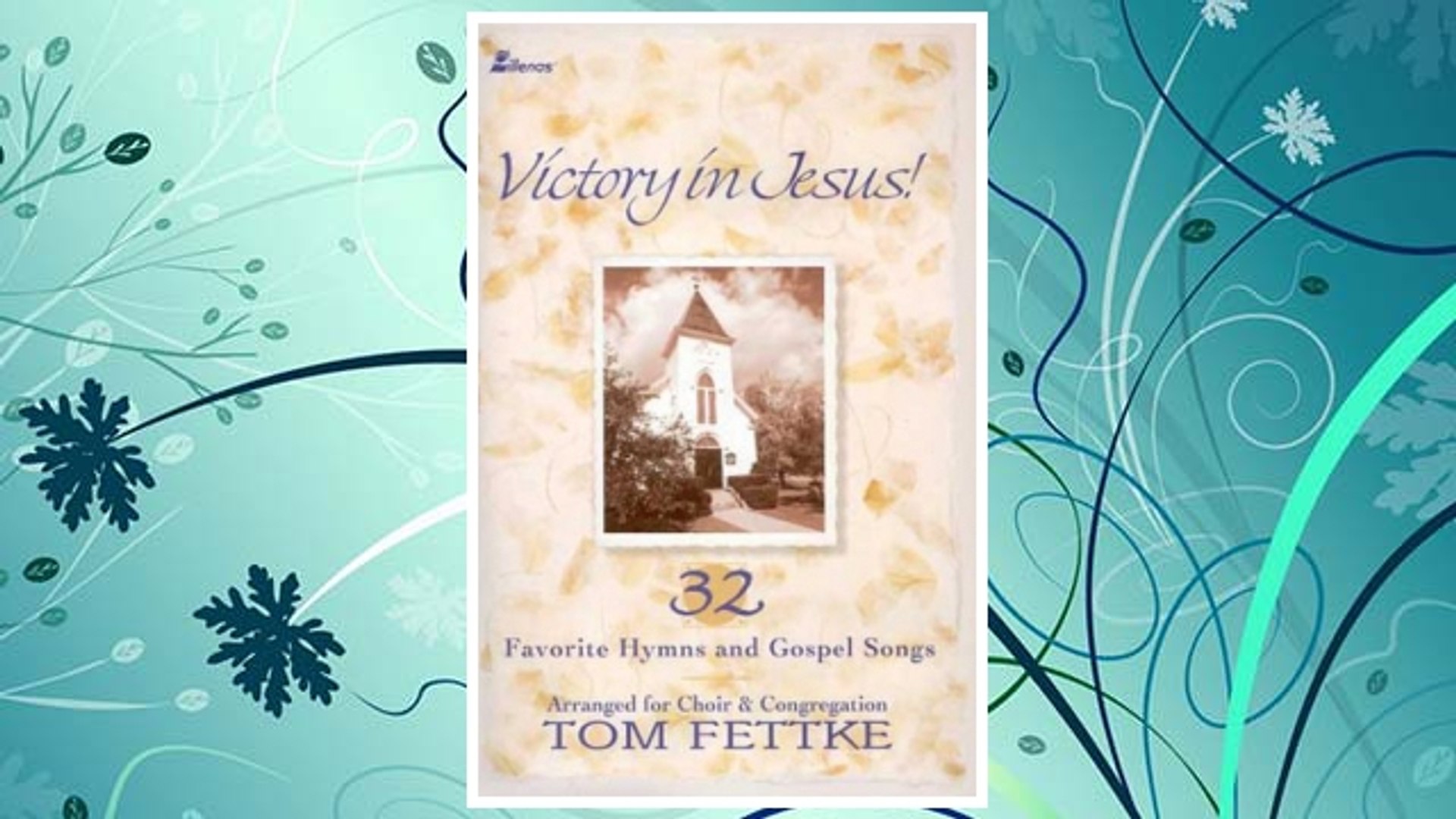 Download PDF Victory in Jesus!: 32 Favorite Hymns and Gospel Songs FREE
