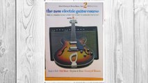 Download PDF The New Electric Guitar Course Book 2 (Here Is a Modern Guitar Course That Is Easy to Learn and Fun to Play!) (Book 2 Rock'n'Roll, Folk Music, Rhythm & Blues, Country & Western) FREE