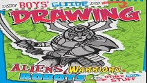 BOOK The Boys' Guide to Drawing Aliens, Warriors, Robots, and Other Cool Stuff pdf book