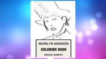 Download PDF Marilyn Manson Coloring Book: American Industrial Rock Artist and Satanic Church Priest Shock and Darkness Inspired Adult Coloring Book (Marilyn Manson Books) FREE