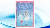 Download PDF Ella Bella Ballerina and Swan lake (Ella Bella Ballerina Series) FREE