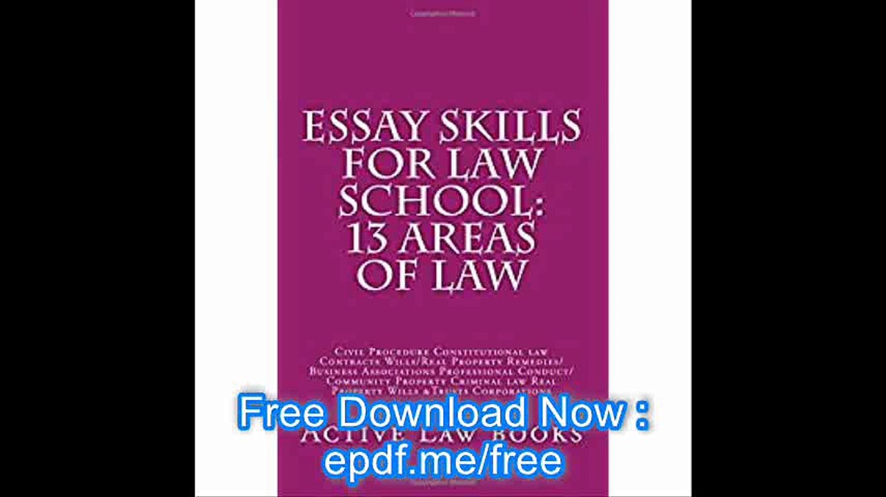 Essay Skills For Law School 13 Areas of Law Civil Procedure Constitutional law Contracts Wills-Real Property Remedies- B