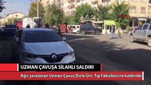Diyarbakır'da Uzman Çavuşa silahlı saldırı