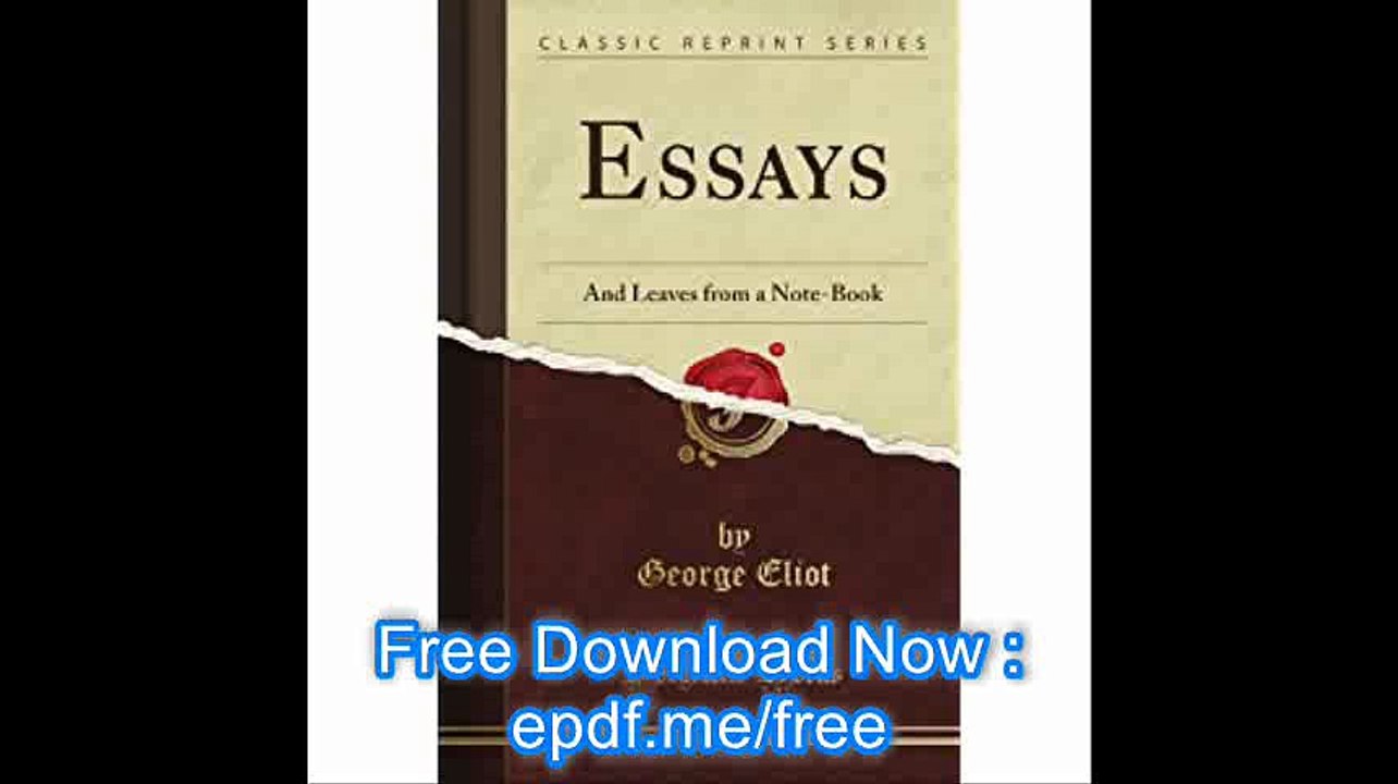 Essays and Leaves from a Note-Book (Classic Reprint) - Copy