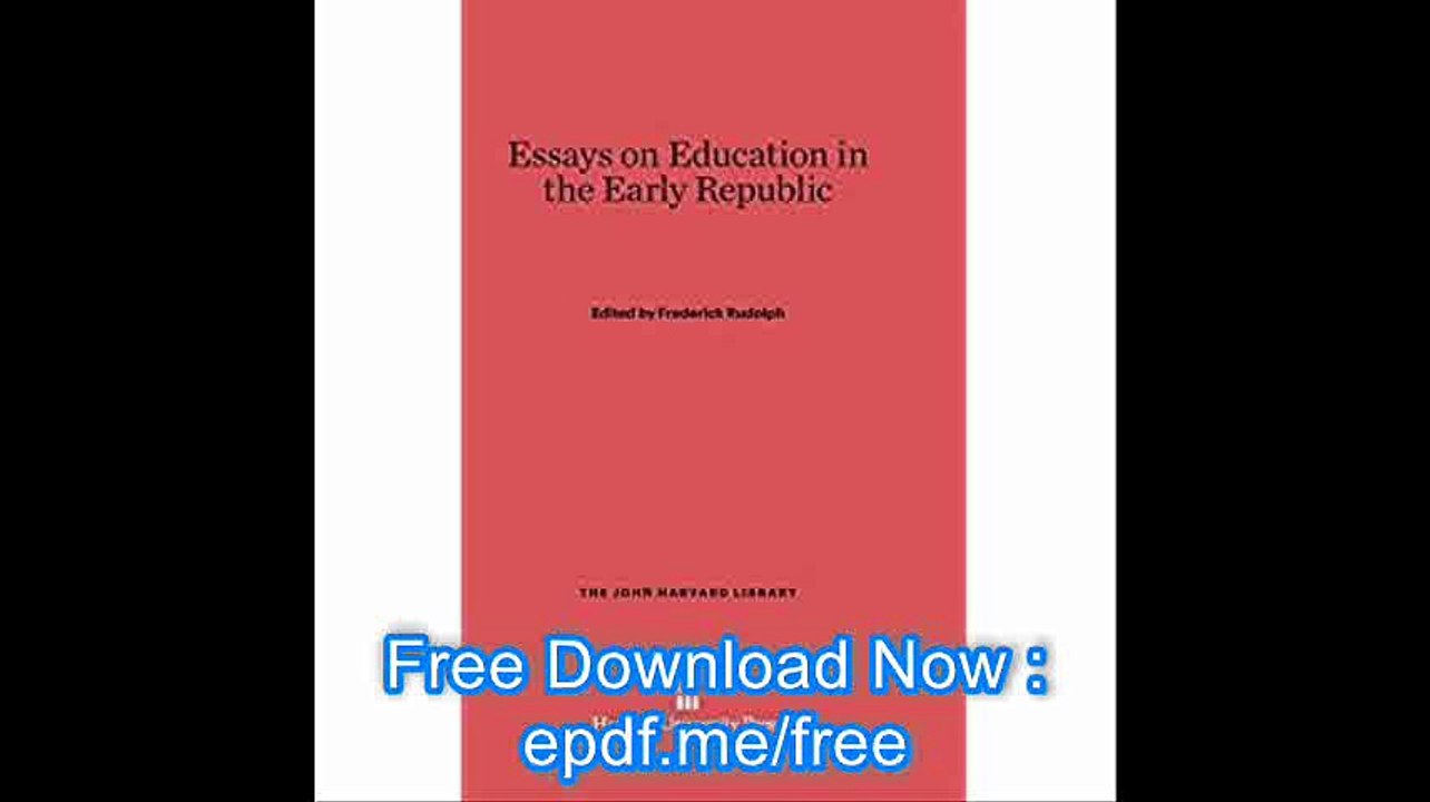 Essays on Education in the Early Republic (John Harvard Library)