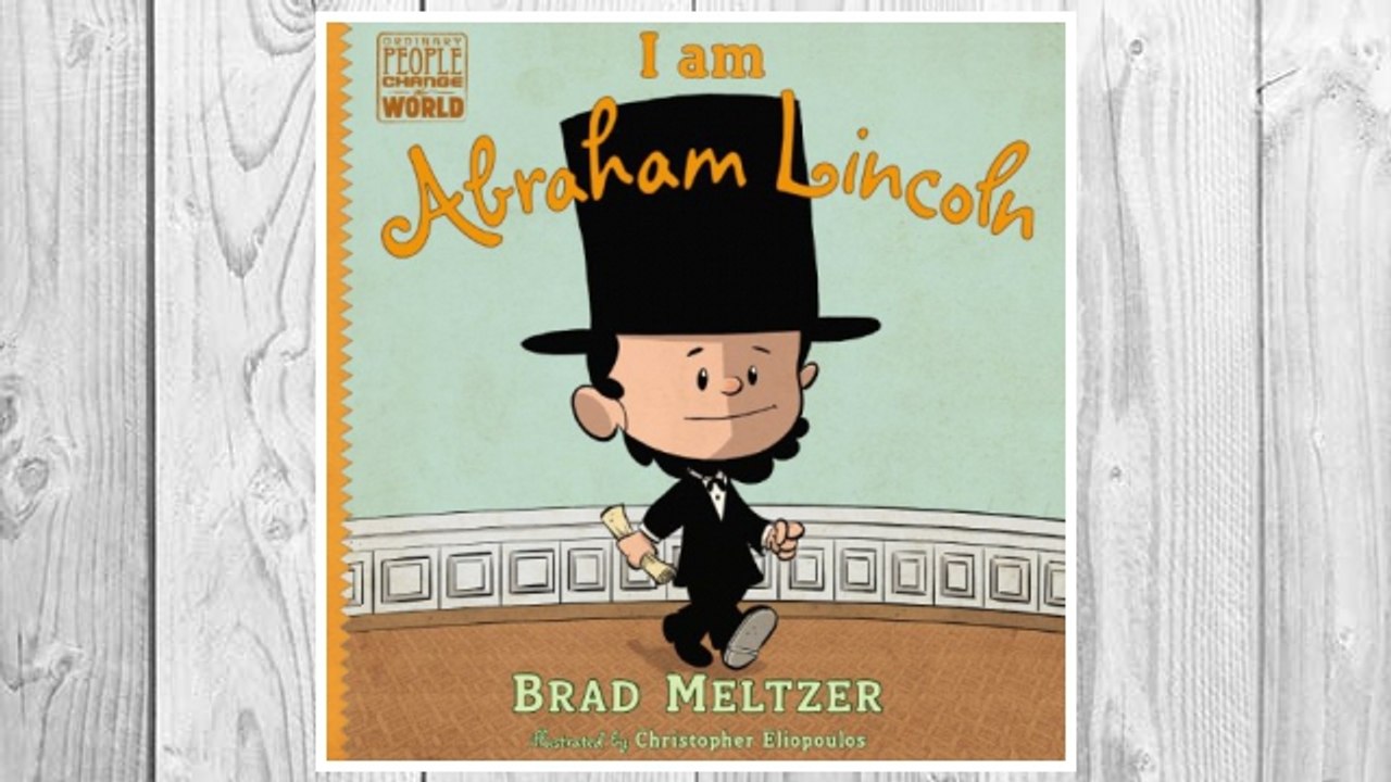 Download PDF I am Abraham Lincoln (Ordinary People Change the World) FREE